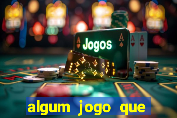 algum jogo que paga de verdade